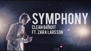 Symphony  Clean Bandit ft Zara Larsson Cover by Alexander Stewart [upl. by Hathcock]