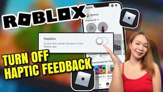 PAANO ITURN OFF ANG HAPTIC FEEDBACK SA ROBLOX  Riencyll Cabile [upl. by Adlemi]