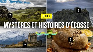 Quiz  Mystères et histoires dEcosse [upl. by Laughton902]