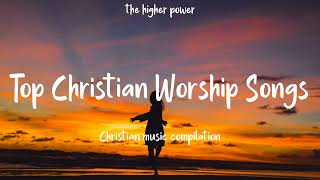 Top Christian Worship Songs 2023  Playlist Hillsong Praise amp Worship Songs [upl. by Atilrep277]