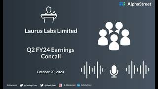 Laurus Labs Limited Q2 FY24 Earnings Concall [upl. by Eissim]