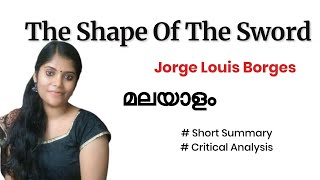 The Shape Of The Sword Summary In Malayalam by Jorge Louis Borges [upl. by Novihs]