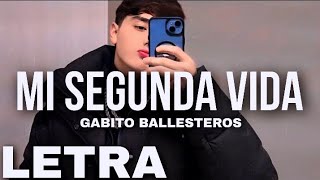 Mi Segunda VidaGabito Ballesteros LetraAudio Oficial [upl. by Publius]