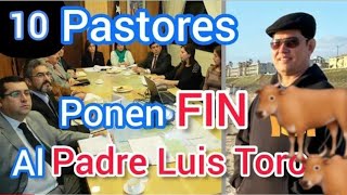 Padre Luis Toro💣 el día que HIZO TEMBLAR A 10 PASTORES JUNTO CON LAS OVEJAS 🐑 Y AQUI YO LO CONOCÍ [upl. by Nostrebor]