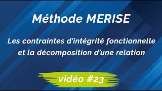 Merise 23  Les contraintes d’intégrité fonctionnelle et la décomposition d’une relation [upl. by Herve]