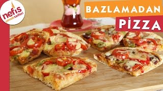 Bazlamadan Pratik Pizza  Pizza Tarifi  Nefis Yemek Tarifleri [upl. by Leumhs]