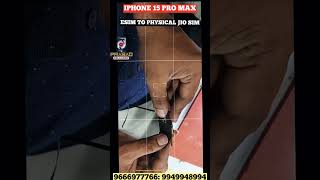 How to Convert iPhone 15 Pro Max eSIM to Physical SIM  Prasad CellCare Vizag [upl. by Adiaz57]