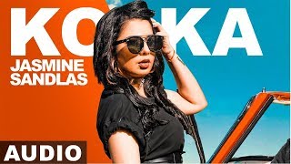 Koka Full Audio  Jasmine Sandlas ft Preet Hundal  Love Bhullar  Latest Punjabi Songs 2019 [upl. by Firman618]