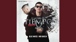 Se Acaba el Tiempo Remix [upl. by Atse]