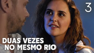 DUAS VEZES NO MESMO RIO  Episódio 3  Filme romântico em Português [upl. by Essined]