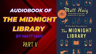 The Midnight Library Audiobook  part 5  Novel Spotlight [upl. by Araht154]