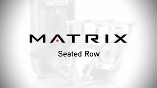 Matrix Fitness  Strength  Ultra Series  Seated Row  Setup amp Movements [upl. by Woolson]