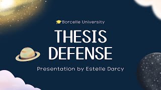 Borcelle University Thesis Defense Presentation by Estelle Darcy [upl. by Haiel636]