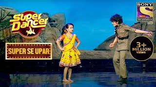 Gabbar और Basanti की Gandi Baat पे एक शानदार Performance  Super Dancer  Super Se Upar [upl. by Salome]