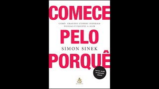 Audiolivro Comece pelo Porquê Simon Sinek audiobook completo [upl. by Luaped]