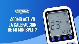 ¿Cómo activo la calefacción de mi minisplit fríocalor  FRIKKO [upl. by Atiuqram]