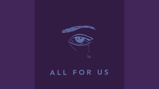 All For Us [upl. by Anayit]