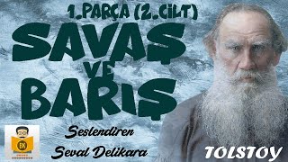 Savaş ve Barış 2Cilt  Lev N Tolstoy Sesli Kitap 1Parça Seval Delikara [upl. by Serles111]