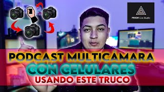 ¿CÓMO GRABAR UN PODCAST MULTICAMARA CON CELULARES  PRISM LIVE STUDIO [upl. by Port]