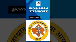 RAS 2024 Notification issued । 733 Posts । ras recruitment governmentjobs ras2024 [upl. by Suisyola]