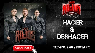 LOS ROJOS  HACER Y DESHACER  MusicFMLetras [upl. by Keyek]