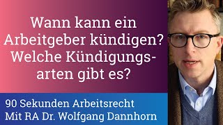 90 Sekunden Arbeitsrecht Wann kann ein Arbeitgeber kündigen Welche Kündigungsarten gibt es [upl. by Liban989]