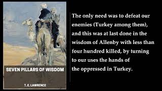 Seven Pillars of Wisdom 13 💡 By T E Lawrence FULL Audiobook [upl. by Australia]