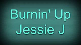 Burnin Up  Jessie J sped up [upl. by Leelaj]