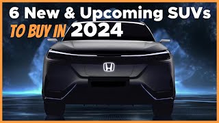 TOP 6 New amp Upcoming SUVs To Buy In 2024 [upl. by Osborne710]