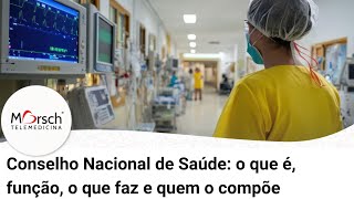 Conselho Nacional de Saúde o que é função o que faz e quem o compõe [upl. by Zanahs]