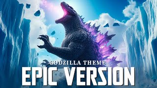 Godzilla Theme  EPIC VERSION Godzilla x Kong The New Empire Soundtrack Remix  Remaster [upl. by Goles]