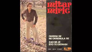 Mitar Miric  Okreni se ne okrenula se  Audio 1978 HD [upl. by Roldan969]