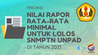 Nilai Rapor RataRata Minimal untuk Lolos SNMPTN Unpad 2021 [upl. by Zeuqcaj386]