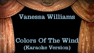 Vanessa Williams  Colors Of The Wind  Lyrics Karaoke Version [upl. by Okajima]