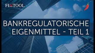 Bankenregulatorische Eigenmittel  Teil 1 [upl. by Sanders]