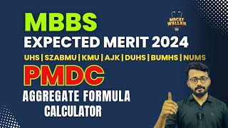 MBBS EXPECTED MERIT 2024  PMDC MDCAT AGGREGATE FORMULA  MBBS CLOSING MERIT OF ALL PROVINCES 2023 [upl. by Ramat]