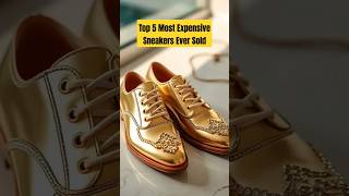 Top 5 Most Expensive Sneakers Ever Sold shorts ytshorts youtubeshorts sneaker shoes luxury [upl. by Oirogerg]