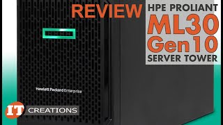 HPE ProLiant ML30 Gen10 Server Tower REVIEW  IT Creations [upl. by Rufina]