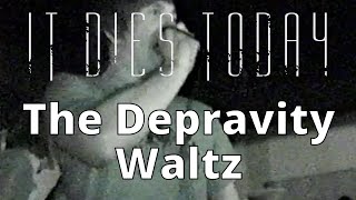 It Dies Today  The Depravity Waltz LIVE 2004 [upl. by Osicran]