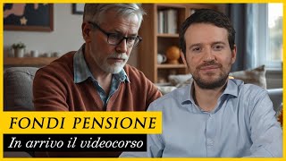 È in arrivo il mio NUOVO videocorso dedicato alla PREVIDENZA INTEGRATIVA [upl. by Marleah549]