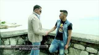 Tony Cossentino feat Gino Vezzosi  Se Vuole La Donna  Video Ufficiale [upl. by Anola]