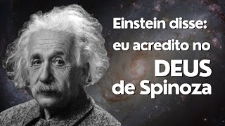 O Deus de Espinosa Entenda a Visão Panteísta Que Inspirou Einstein  Filosofia Explicada [upl. by Denyse]