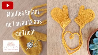 Moufles Enfant du 1 an au 12 ans au Tricot [upl. by Aral]