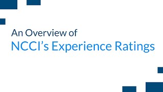 Overview of NCCIs Experience Rating [upl. by Maiah]