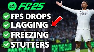 Fix FC 25 FPS Drops Lagging Freezing Stuttering  Full Guide [upl. by Tice]