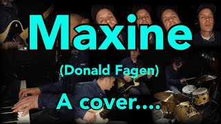 Maxine Donald Fagen  a Cover [upl. by Storz]