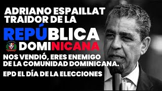 De Último MinutoAdriano Espaillat senador USA enemigo siendo Dominicano de la República Dominicana [upl. by Almena580]