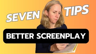 7 Secrets to Improving Your Screenplay [upl. by Eened]