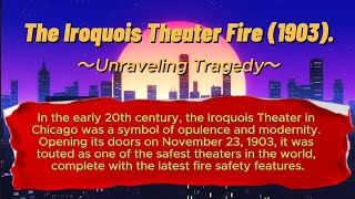 Unraveling Tragedy The Iroquois Theater Fire 1903 [upl. by Enidanreb]