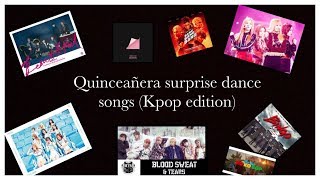 •10 Quinceañera Songs Kpop Edition [upl. by Leumek]